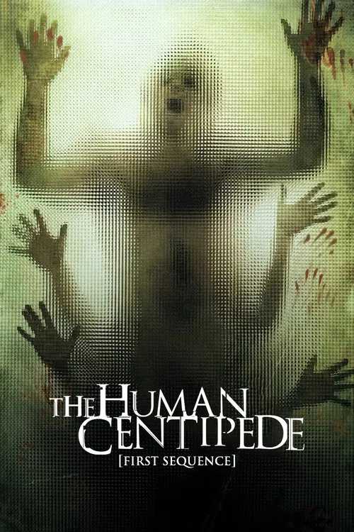 The Human Centipede (First Sequence) (2009) film posteri